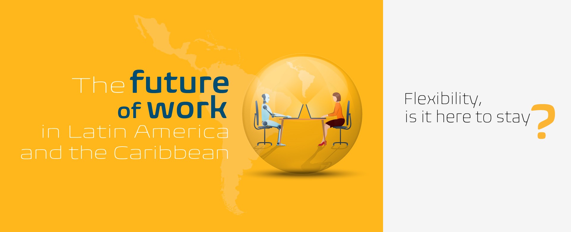 THE FUTURE OF WORK IN LATIN AMERICA AND THE CARIBBEAN