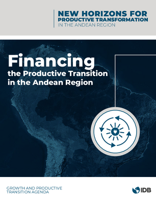Financing the Productive Transition in the Andean Region