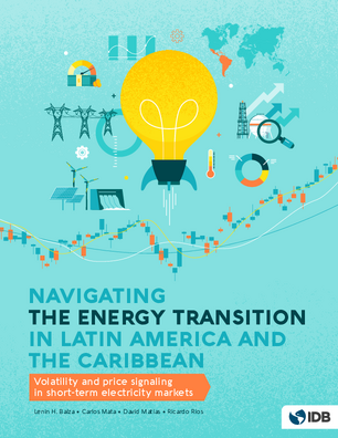 Navigating the energy transition in Latin America and the Caribbean: volatility and price signaling in short-term electricity markets