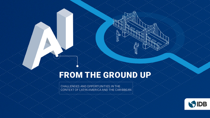 AI from the Ground Up: Challenges and Opportunities in the Context of Latin America and the Caribbean