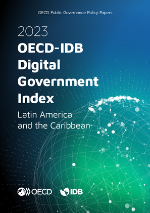 2023 OECD/IDB Digital Government Index of Latin America and the Caribbean: Results and Key Findings