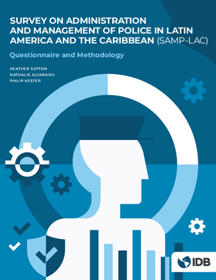 Survey on Administration and Management of Police in Latin America and the Caribbean (SAMP-LAC): Questionnaire and Methodology