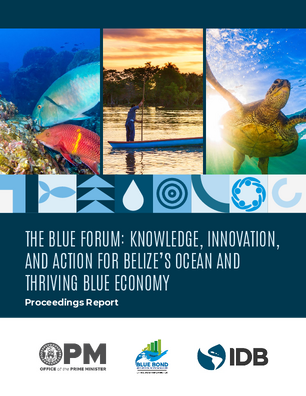 Blue Forum: Knowledge, Innovation and Action for Belize's Ocean and Thriving Blue Economy