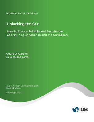 Unlocking the Grid: How to Ensure Reliable and Sustainable Energy in Latin Americaand the Caribbean