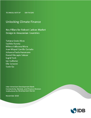 Unlocking Climate Finance: Key Pillars for Robust Carbon Market Design in Amazonian Countries