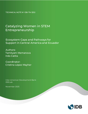 Catalyzing Women in STEM Entrepreneurship: Ecosystem Gaps and Pathways for Support in Central America and Ecuador