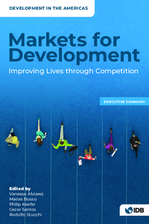 Markets for Development: Improving Lives through Competition: Executive Summary