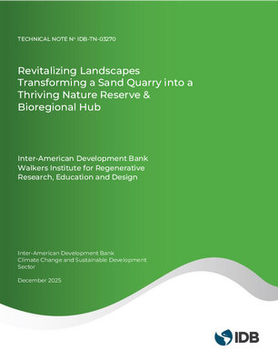 Revitalizing Landscapes Transforming a Sand Quarry into a Thriving Nature Reserve & Bioregional Hub
