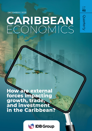 Caribbean Economics Quarterly: Volume 15, Issue 2: How are External Forces Impacting Growth, Trade, and Investment in the Caribbean?