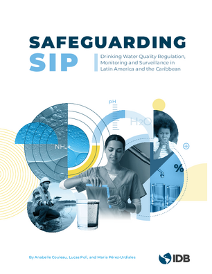 Safeguarding Sip: Drinking Water Quality Regulation, Monitoring and Surveillance in Latin America and the Caribbean