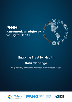 The Pan-American Highway for Digital Health: Enabling Trust for Health Data Exchange: An Opportunity for the Latin American and Caribbean Region