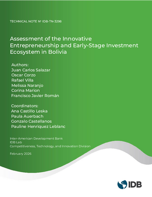 Assessment of the Innovative Entrepreneurship and Early-Stage Investment Ecosystem in Bolivia