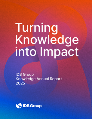 IDB Group Knowledge Annual Report 2025: Turning Knowledge into Impact