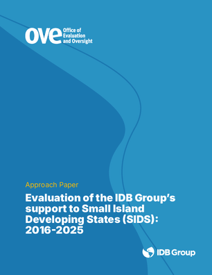 Approach Paper. Evaluation of the IDB Group's Support to Small Island Developing States (SIDS): 2016-2025