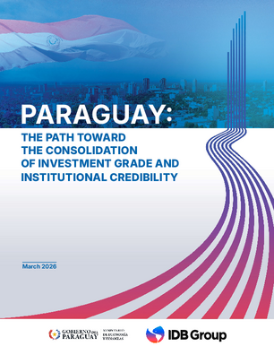 Paraguay: The Path Toward the Consolidation of Investment Grade and Institutional Credibility