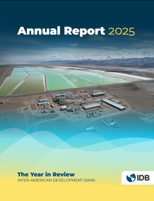 Inter-American Development Bank Annual Report 2025: The Year in Review