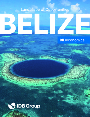 BIDEconomics: Belize Landscape of Opportunities
