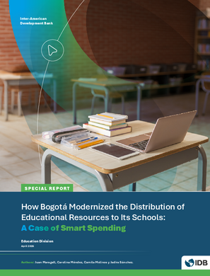 How Bogotá Modernized the Distribution of Educational Resources to Its Schools: A Case of Smart Spending