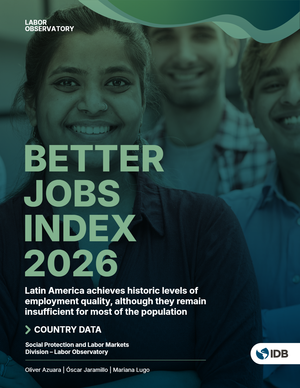 Better Jobs Index 2026 Country Data: Latin America Achieves Historic Levels of Employment Quality, Although they Remain Insufficient for Most of the Population
