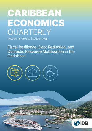 Caribbean Economics Quarterly: Volume 16, Issue 2: Fiscal Resilience, Debt Reduction, and Domestic Resource Mobilization in the Caribbean