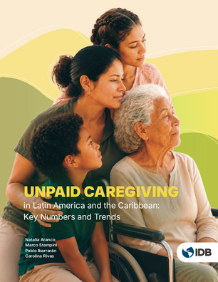 Unpaid Caregiving in Latin America and the Caribbean: Key Numbers and Trends