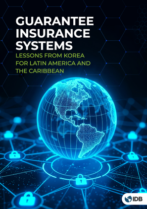 Guarantee Insurance Systems: Lessons from Korea for Latin America and the Caribbean