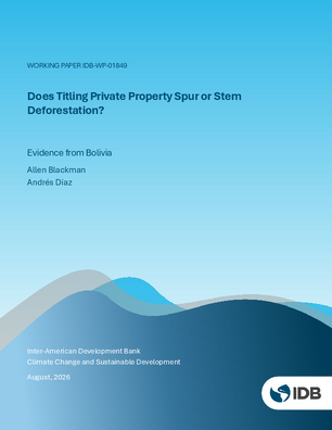 Does Titling Private Property Spur or Stem Deforestation? Evidence from Bolivia