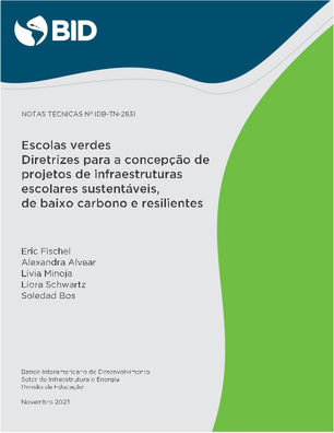 Escolas verdes: diretrizes para a concepção de projetos de infraestruturas escolares sustentáveis, de baixo carbono e resilientes