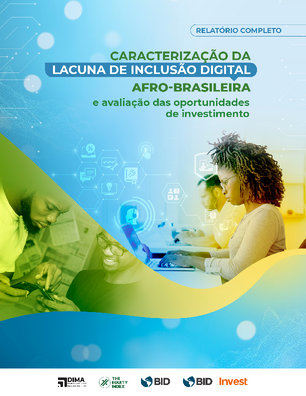 Caracterização da lacuna de inclusão digital afro-brasileira e avaliação das oportunidades de investimento