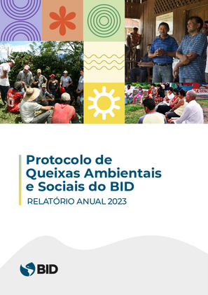 Protocolo de queixas ambientais e sociais do BID: relatório anual 2023