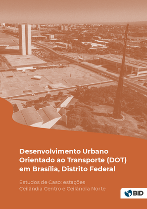Desenvolvimento orientado ao transporte (DOT) em Brasília, Distrito Federal: estudos de caso: estações Ceilândia centro e Ceilândia norte
