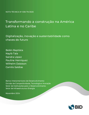 Transformando a construcao na América Latina e no Caribe: Digitalizacao, inovacao e sustentabilidade como chaves do futuro