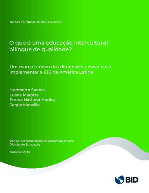 O que é uma educação intercultural bilíngue de qualidade? Um marco teórico das dimensões-chave para implementar a EIB na América Latina