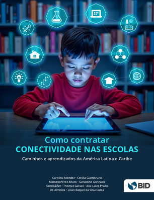 Como contratar conectividade nas escolas: caminhos e aprendizados da América Latina e Caribe