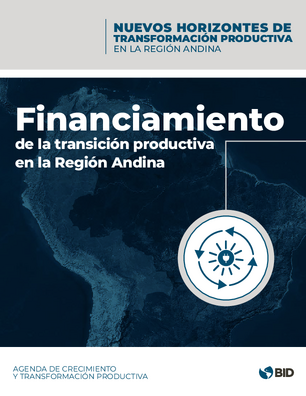Financiamiento de la transición productiva en la Región Andina