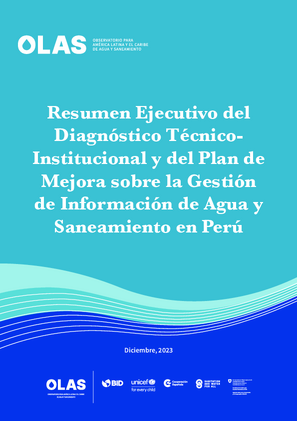 Resumen ejecutivo del diagnóstico técnico-institucional y del plan de mejora sobre la gestión de información de agua y saneamiento en Perú