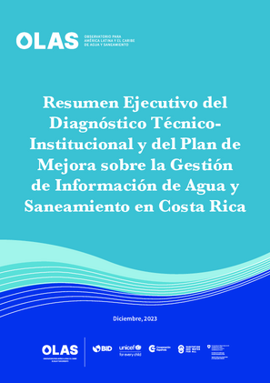 Resumen ejecutivo del diagnóstico técnico-institucional y del plan de mejora sobre la gestión de información de agua y saneamiento en Costa Rica