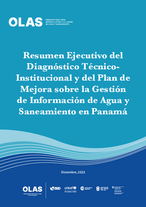 Resumen ejecutivo del diagnóstico técnico-institucional y del plan de mejora sobre la gestión de información de agua y saneamiento en Panamá