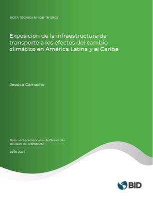 Exposición de la infraestructura de transporte a los efectos del cambio climático en América Latina y el Caribe