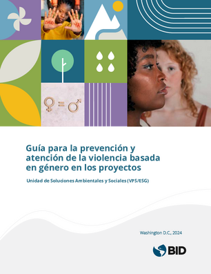 Guía para la prevención y atención de la violencia basada en género en los proyectos