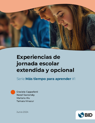Más tiempo para aprender #1: Experiencias de jornada escolar extendida y opcional
