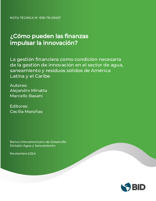¿Cómo pueden las finanzas impulsar la innovación?: la gestión financiera como condición necesaria de la gestión de innovación en el sector de agua, saneamiento y residuos sólidos de América Latina y el Caribe