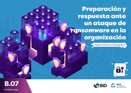 Preparación y respuesta ante un ataque de ransomware en la organización: mejores prácticas en ciberseguridad