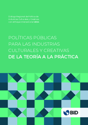 Políticas públicas para las industrias culturales y creativas: de la teoría a la práctica