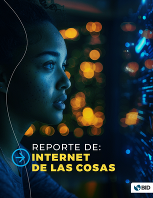 Reporte de tecnología: internet de las cosas