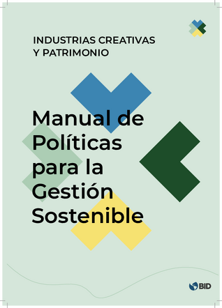 Industrias creativas y patrimonio: manual de políticas para la gestión sostenible