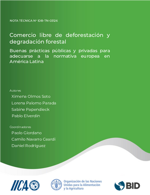 Comercio libre de deforestación y degradación forestal: buenas prácticas públicas y privadas para la adecuación a la normativa europea en América Latina