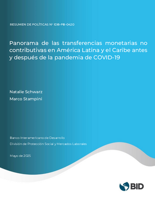 Panorama de las transferencias monetarias no contributivas en América Latina y el Caribe antes y después de la pandemia de COVID-19