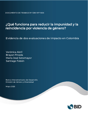 ¿Qué funciona para reducir la impunidad y la reincidencia por violencia de género?: evidencia de dos evaluaciones de impacto en Colombia