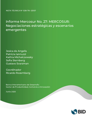Informe Mercosur No. 27: MERCOSUR: Negociaciones estratégicas y escenarios emergentes